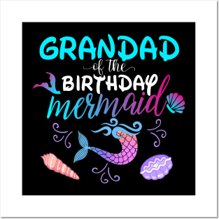 Grandad Of The Birthday Mermaid Matching Family Posters and Art